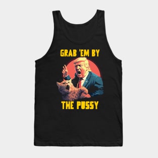 Grab em by the pussy Tank Top